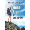 MORE Than My Mountains