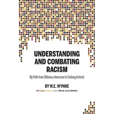 Understanding and Combating Racism: My Path from Oblivious American to Evolving Activist