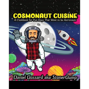 Cosmonaut Cuisine: A cook book for "fun guys" that want to be astronauts