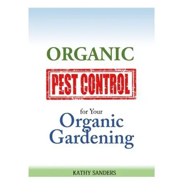 Organic Pest Control for your Organic Gardening
