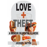 Love and Theft: A Memoir of Mental Illness