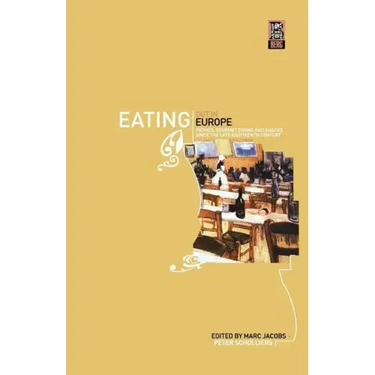 Eating Out in Europe: Picnics, Gourmet Dining and Snacks Since the Late Eighteenth Century
