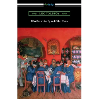 What Men Live By and Other Tales