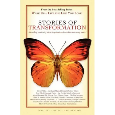 Wake Up . . . Live the Life You Love: Stories of Transformation