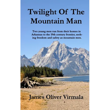 Twilight Of The Mountain Man: Two young men run from their homes in Arkansas to the 19th century frontier, seeking freedom and safety as mountain men.