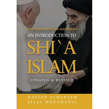 The Pope Meets the Ayatollah: An Introduction to Shi'a Islam