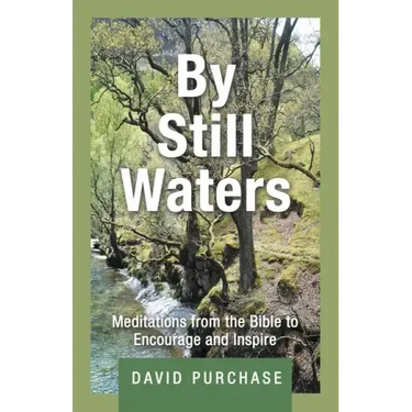By Still Waters: Meditations from the Bible to Encourage and Inspire