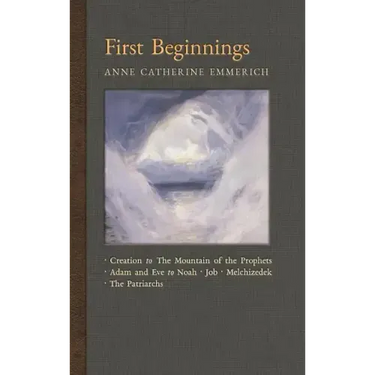 First Beginnings: From Creation to the Mountain of the Prophets & From Adam and Eve to Job and the Patriarchs