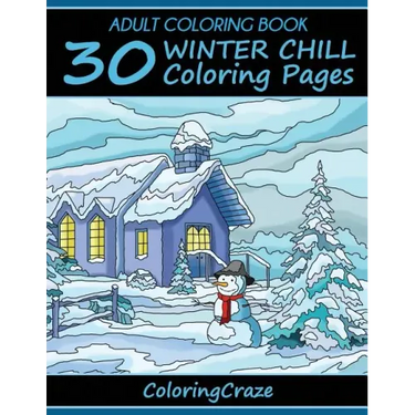 Adult Coloring Book: 30 Winter Chill Coloring Pages