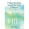I Was Healthy Until the Day I Wasn't: The Faces of Cancer