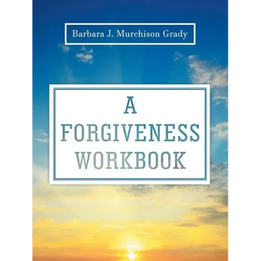 A Forgiveness Workbook