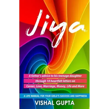 Jiya: 18 Letters Written by a Father to his 18 Year Old Daughter