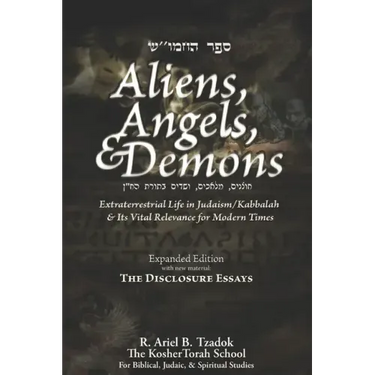 Aliens, Angels, & Demons: Extraterrestrial Life in Judaism/Kabbalah & its Vital Relevance for Modern Times