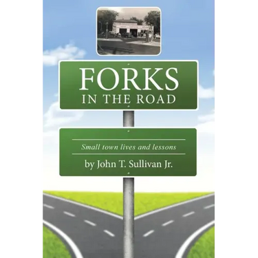 Forks in the Road: Small Town Lives and Lessons