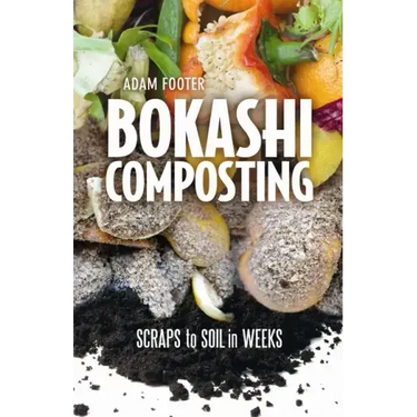 Bokashi Composting: Scraps to Soil in Weeks
