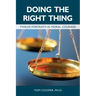 Doing the Right Thing: Twelve Portraits in Moral Courage