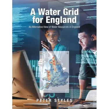 A Water Grid for England: An Alternative View of Water Resources in England