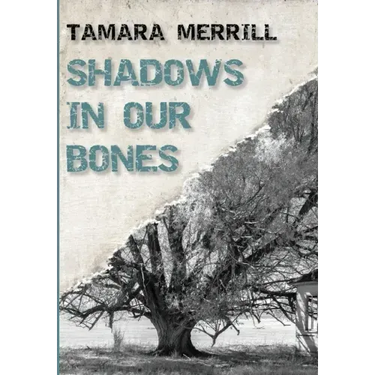 Shadows In Our Bones