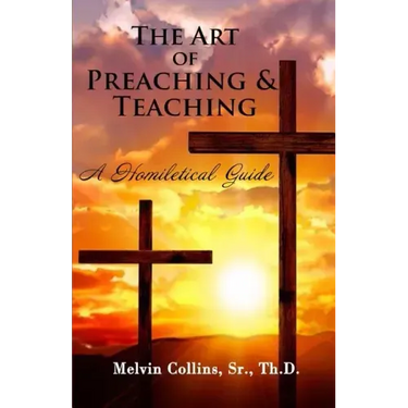 The Art Of Preaching & Teaching: A Homiletical Guide
