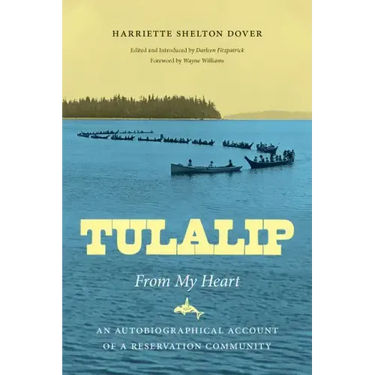 Tulalip, From My Heart: An Autobiographical Account of a Reservation Community