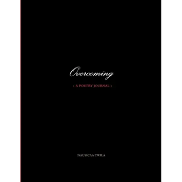 Overcoming ( a poetry journal )