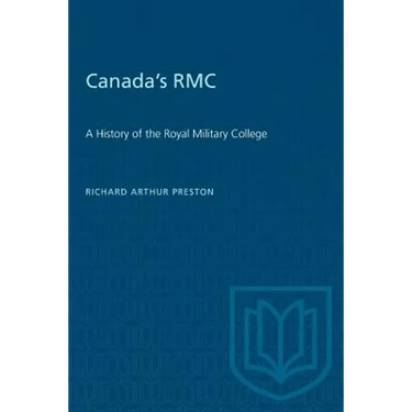 Canada's RMC: A History of the Royal Military College