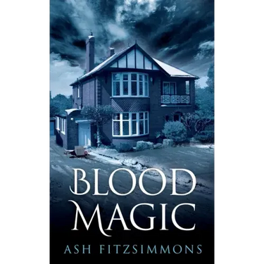 Blood Magic: Stranger Magics, Book Four