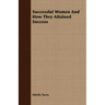Successful Women And How They Attained Success