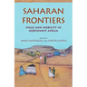 Saharan Frontiers: Space and Mobility in Northwest Africa