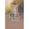 Walking Away: Unburied Truths of My Murderous Mother