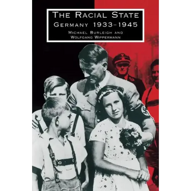 The Racial State: Germany 1933 1945