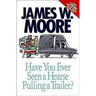 Have You Ever Seen a Hearse Pulling a Trailer?