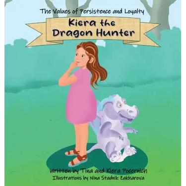 Kiera the Dragon Hunter: The Values of Persistence and Loyalty