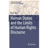 Human Duties and the Limits of Human Rights Discourse