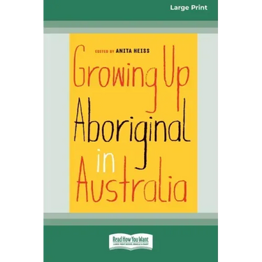 Growing Up Aboriginal in Australia (16pt Large Print Edition)