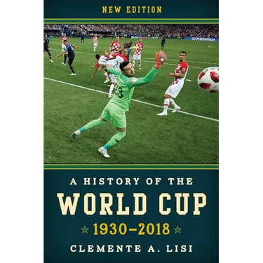 A History of the World Cup: 1930-2018