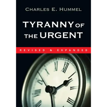 Tyranny of the Urgent