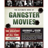 The Ultimate Book of Gangster Movies: Featuring the 100 Greatest Gangster Films of All Time