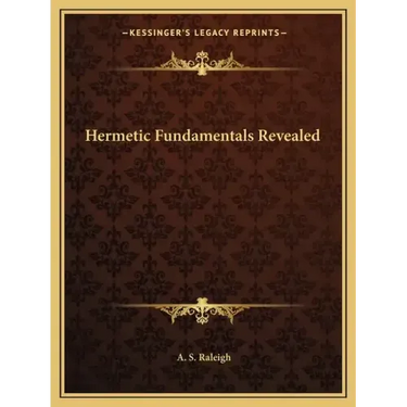 Hermetic Fundamentals Revealed