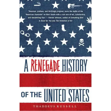 A Renegade History of the United States