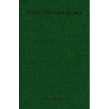 Byron - The Years of Fame