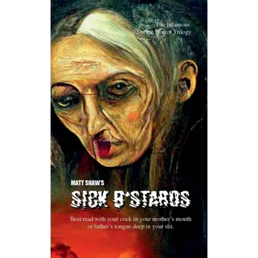 Sick B*stards: The Whole Bastard Collection