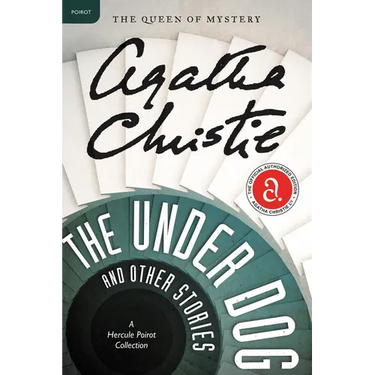 The Under Dog and Other Stories: A Hercule Poirot Mystery: The Official Authorized Edition
