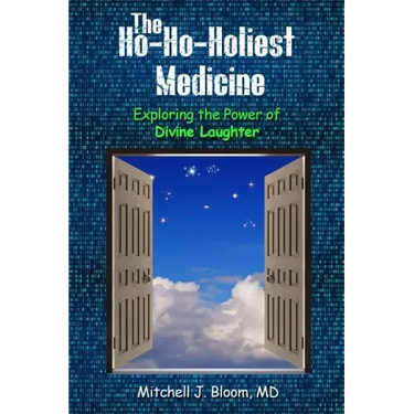 The Ho-Ho-Holiest Medicine: Exploring the Power of Divine Laughter