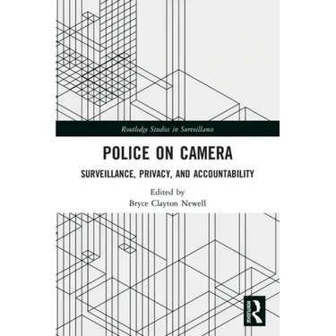 Police on Camera: Surveillance, Privacy, and Accountability