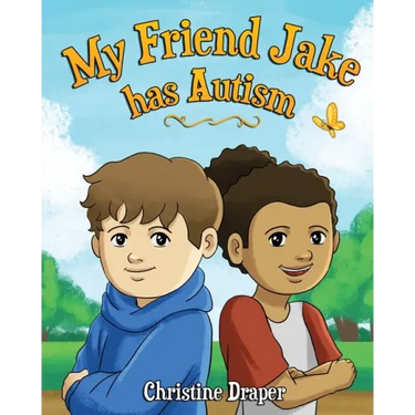My Friend Jake has Autism: A book to explain autism to children, US English edition