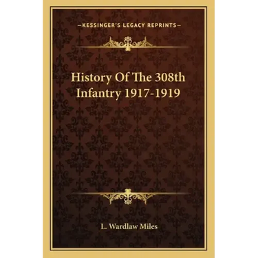 History of the 308th Infantry 1917-1919