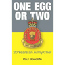 One Egg or Two: 20 Years an Army Chef