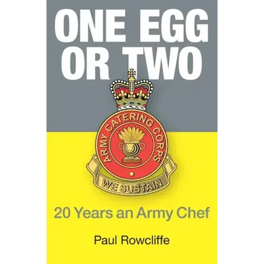 One Egg or Two: 20 Years an Army Chef