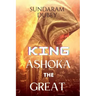King Ashoka the Great